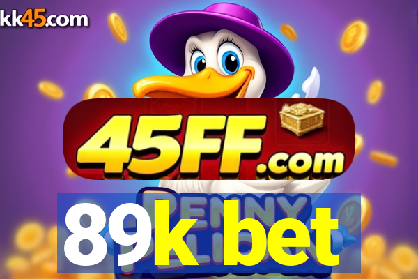 89k bet